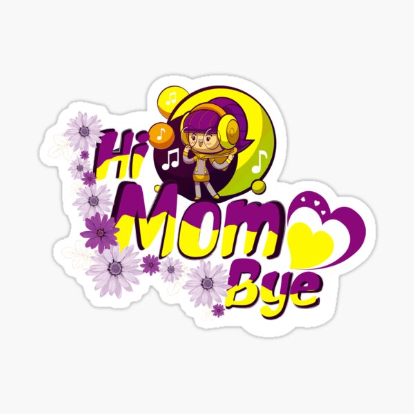 "Hi Mom Bye Mom Girl" Sticker by KawaiCorner Redbubble