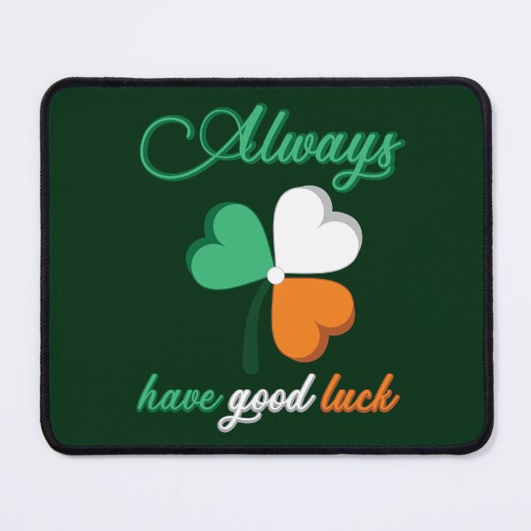 Item preview, Always have good luck Time for lucky day Irish designed and sold by onzpacesdesign.