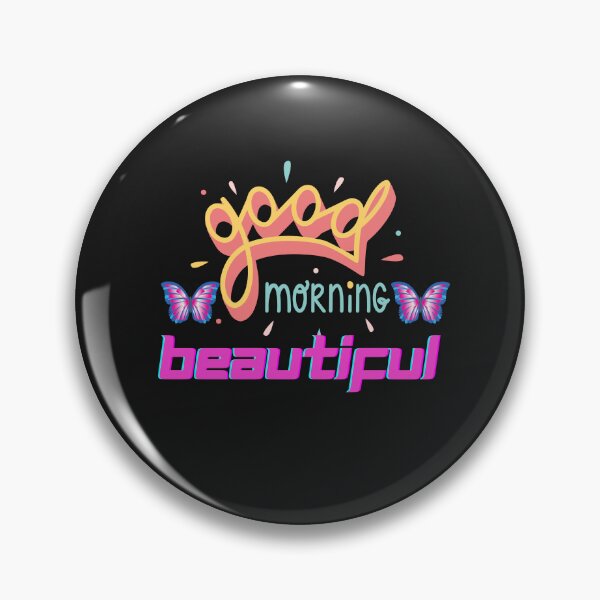 Item preview, Good morning beautiful t-shirt designed and sold by KokoDesigns145.