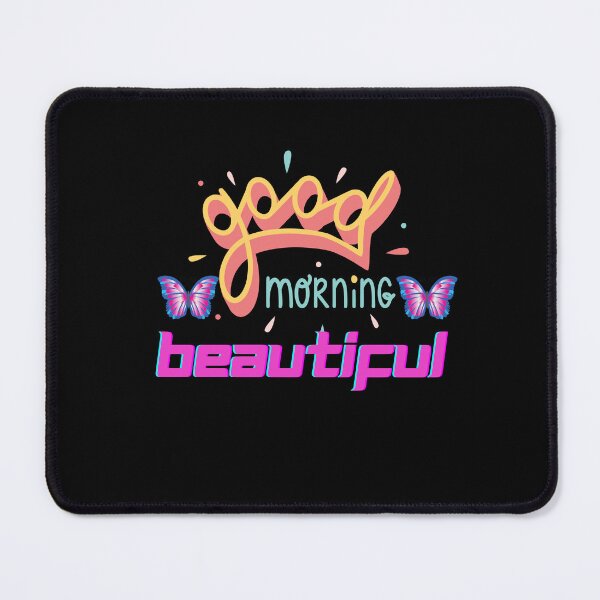 Item preview, Good morning beautiful t-shirt designed and sold by KokoDesigns145.