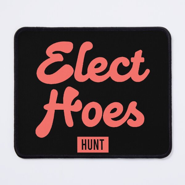 Item preview, Elect hoes Hunt designed and sold by JohnGrandon.