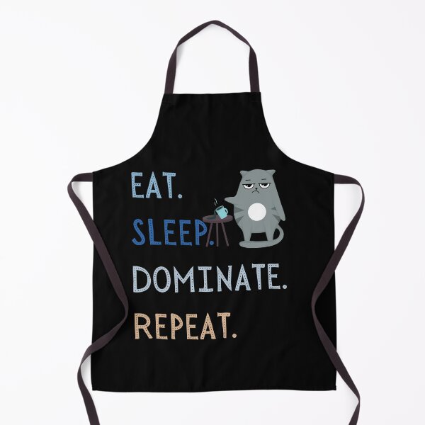 Item preview, Eat Sleep Dominate Repeat-Cat Ruler-Funny Cat-Cat Meme-Funny Kitty-Crazy Cat-Eat Sleep Repeat Cat designed and sold by SighFly52.