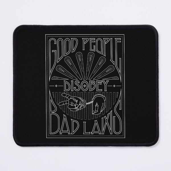 Item preview, Good People Disobey Bad Laws designed and sold by holyrascal.