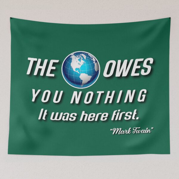 Item preview,  The world owes you nothing. designed and sold by Umiska.