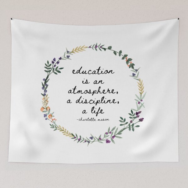 Item preview, Education Is An Atmosphere, A Discipline, A Life II - Charlotte Mason designed and sold by thehomeroom.