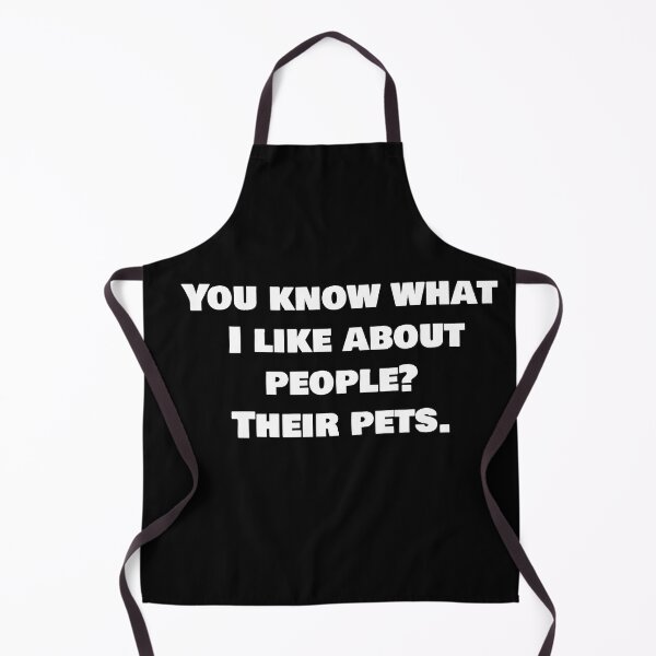 Item preview, You know what I like about people? Their pets. designed and sold by joebrad.