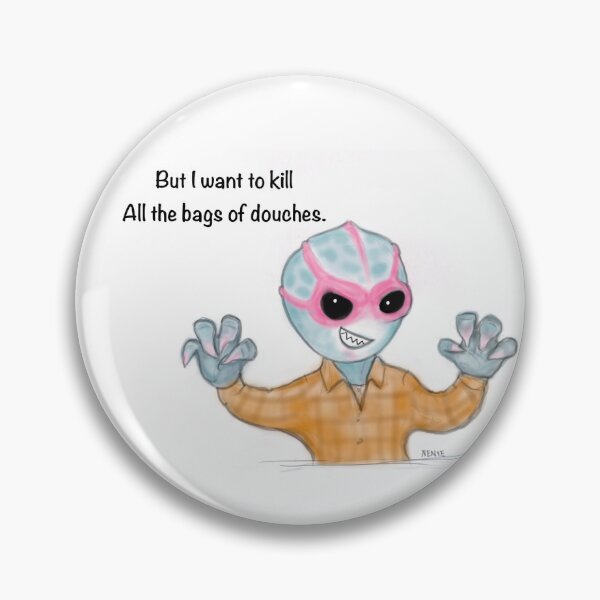 Item preview, But I want to kill all the bags of douches. designed and sold by Neniewalker.