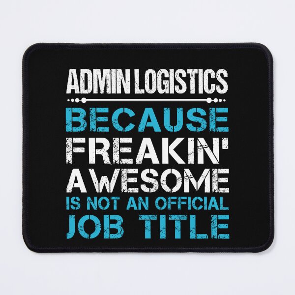 Item preview, Admin Logistics T Shirt - Freaking Awesome Job Gift Item Tee designed and sold by oetate4774.