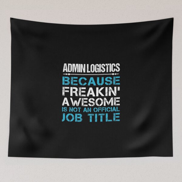 Item preview, Admin Logistics T Shirt - Freaking Awesome Job Gift Item Tee designed and sold by oetate4774.