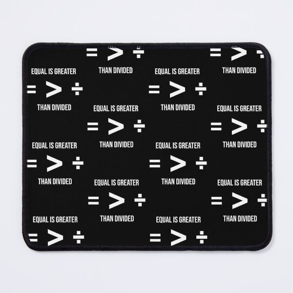 Item preview, Equal Is Greater Than Divided designed and sold by pedrored369.