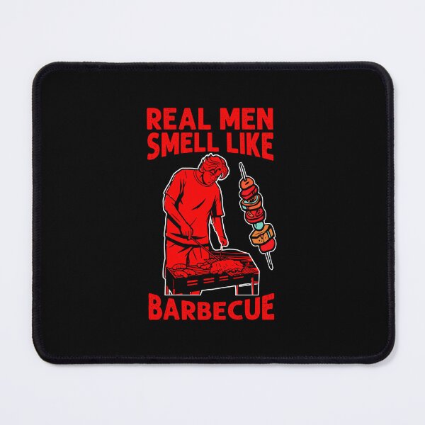Item preview, Copy of Real Men Smell Like Barbecue designed and sold by OutLoudDesigns.