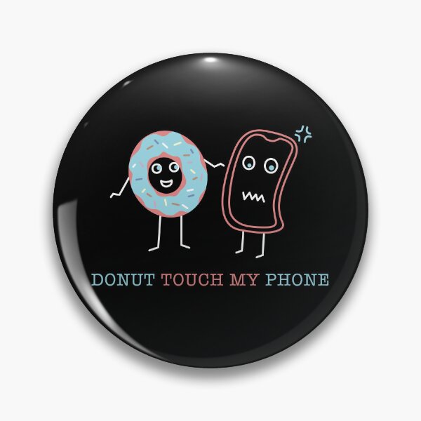 Item preview, DONUT TOUCH MY PHONE | DO NOT TOUCH MY PHONE designed and sold by simonlidesign.