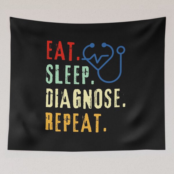 Item preview, Eat Sleep Diagnose Repeat-Doctor-Nurse-Vet-Medical-Med Student designed and sold by SighFly52.