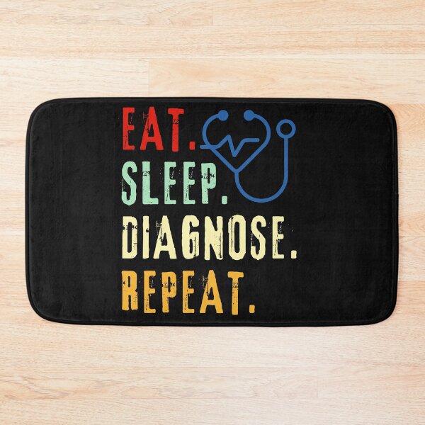 Item preview, Eat Sleep Diagnose Repeat-Doctor-Nurse-Vet-Medical-Med Student designed and sold by SighFly52.