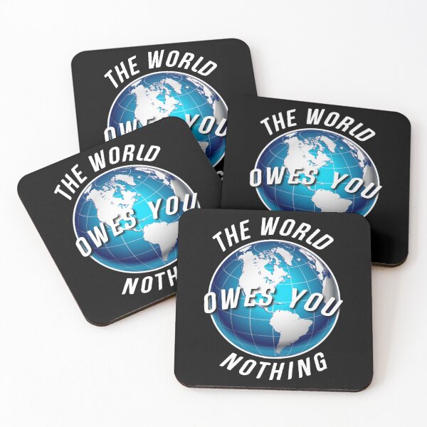 Item preview,   The world owes you nothing. designed and sold by Umiska.
