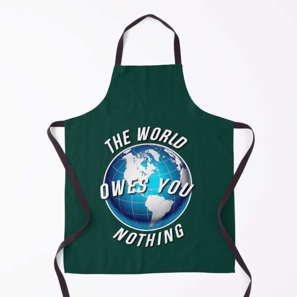 Item preview,   The world owes you nothing. designed and sold by Umiska.