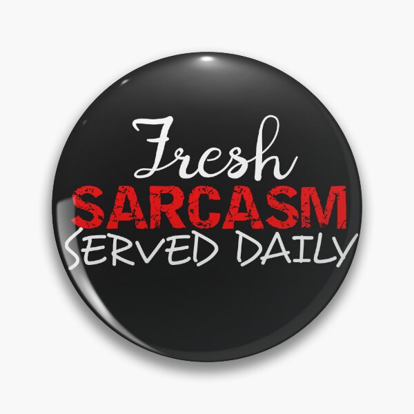 Item preview, Fresh Sarcasm Served Daily designed and sold by Endeavour-Tees.