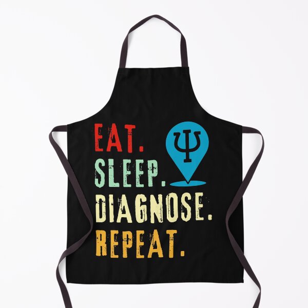 Item preview, Eat Sleep Diagnose Repeat-Doctor-Nurse-Psychiatrist-Psychologist-Medical-Med Student designed and sold by SighFly52.