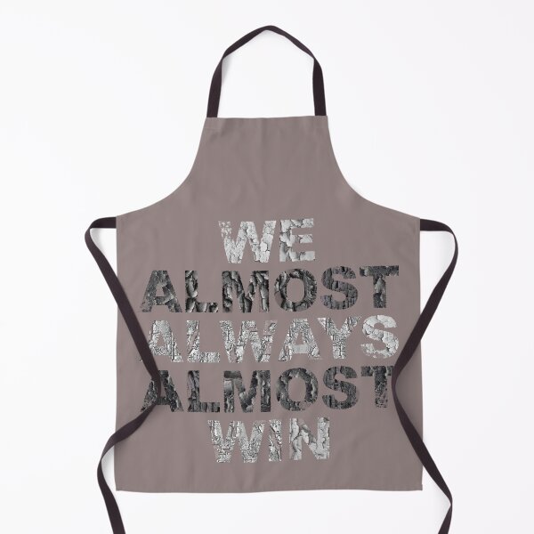 Item preview, We Almost Always Almost Win designed and sold by Anouaramer.