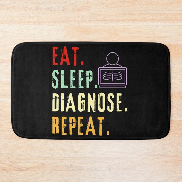 Item preview, Eat Sleep Diagnose Repeat-Doctor-Nurse-Radiologist-Xray Tech-Medical-Med Student designed and sold by SighFly52.