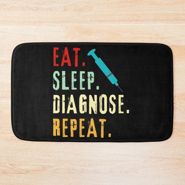 Item preview,  Eat Sleep Diagnose Repeat-Doctor-Nurse-Lab Tech-Medical-Med Student designed and sold by SighFly52.