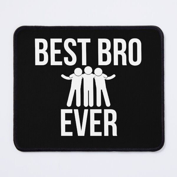 Item preview, Best Bro Ever designed and sold by BigMovesHustler.