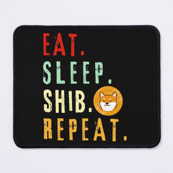 Item preview,  Eat Sleep Shib Repeat-Crypto-Shiba Inu-Shib Inu-Funny-Funny Dog-Funny Crypto-blockchain-btc-eth designed and sold by SighFly52.