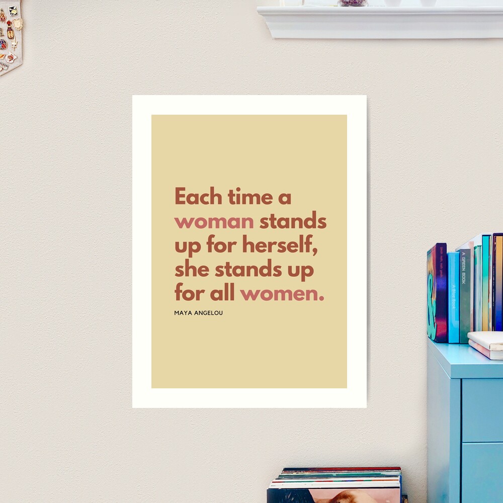 Maya Angelou Women Empowerment Quote | Art Print