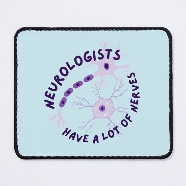 Item preview, Neurologists Have A Lot of Nerves  Neuroscience Puns   designed and sold by Mustafagreen.