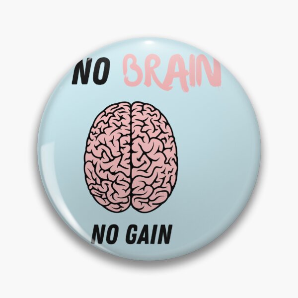 Item preview, No brain no gain   designed and sold by Mustafagreen.
