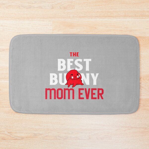 Item preview, The Best Bunny Mom Ever designed and sold by ThingsInMyHead2.
