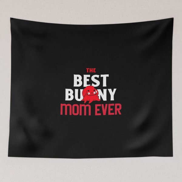 Item preview, The Best Bunny Mom Ever designed and sold by ThingsInMyHead2.