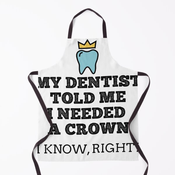 Item preview, My Dentist Told Me I Needed a Crown Funny Gift For Dentists designed and sold by ShopiDentistry.