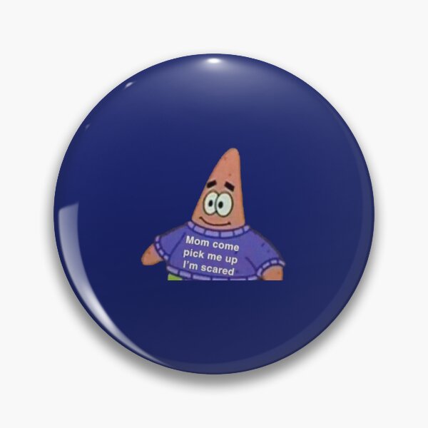 Item preview, Mom come pick me up I_m scared Patrick Meme  designed and sold by KitsuneCostume.
