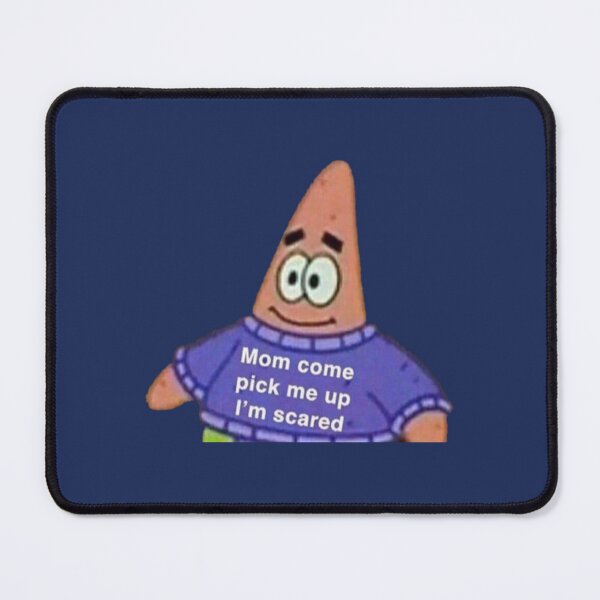 Item preview, Mom come pick me up I_m scared Patrick Meme  designed and sold by KitsuneCostume.
