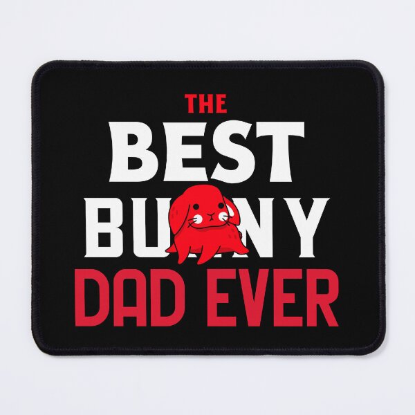 Item preview, The Best Bunny Dad Ever designed and sold by ThingsInMyHead2.