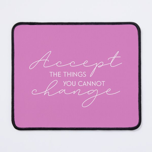 Item preview, Accept The Things You Cannot Change Quote designed and sold by LeCreateCo.