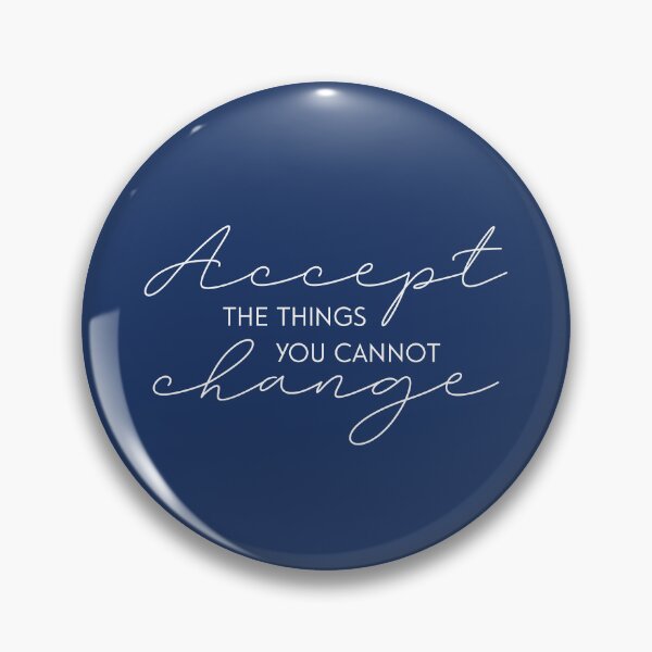 Item preview, Accept The Things You Cannot Change Quote designed and sold by LeCreateCo.
