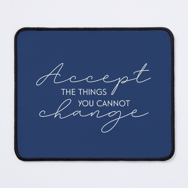 Item preview, Accept The Things You Cannot Change Quote designed and sold by LeCreateCo.