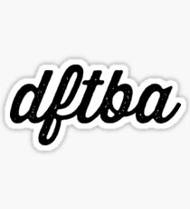 DFTBA (textured) Sticker