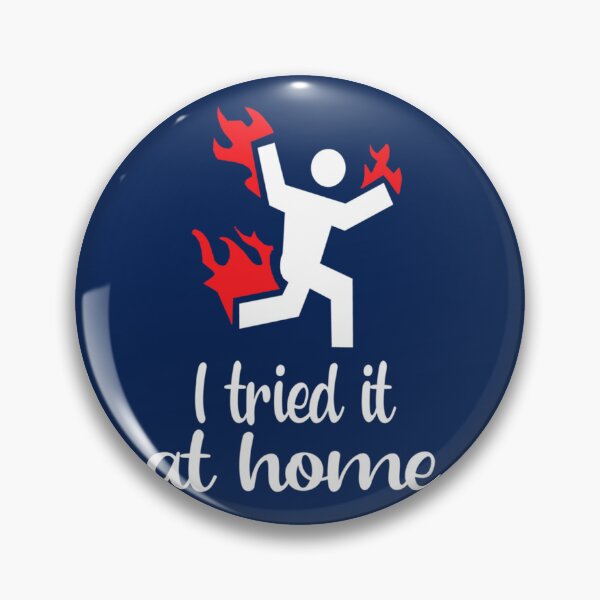 Item preview, I Tried It at Home Funny Science Sarcasm Cool Humor   designed and sold by Mustafagreen.