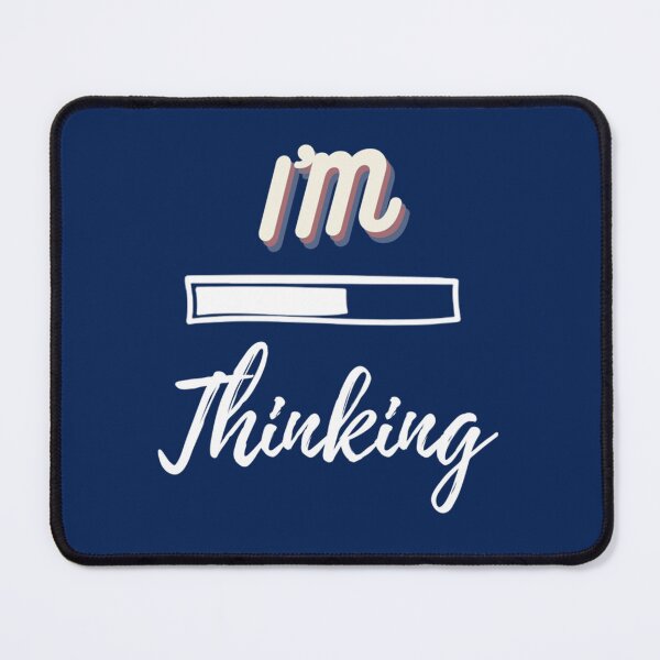 Item preview, IM Thinking Please Wait Funny Humorous Gifts Idea Fitted  designed and sold by Mustafagreen.