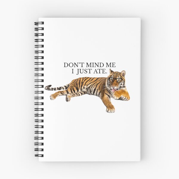 Item preview, Don't mind me I just ate, Tiger, Smart Tiger, Nerd Tiger designed and sold by OutLoudDesigns.