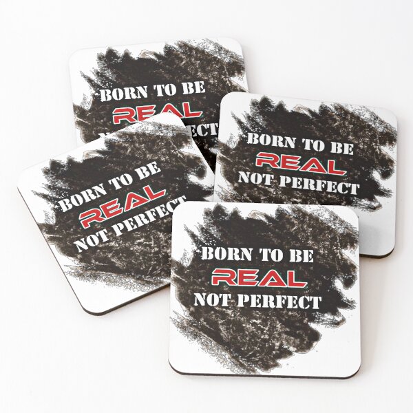 Item preview, Born to be real not perfect | Born to be real not to be perfect designed and sold by Khan-Baba.