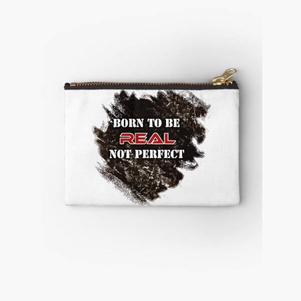 Item preview, Born to be real not perfect | Born to be real not to be perfect designed and sold by Khan-Baba.