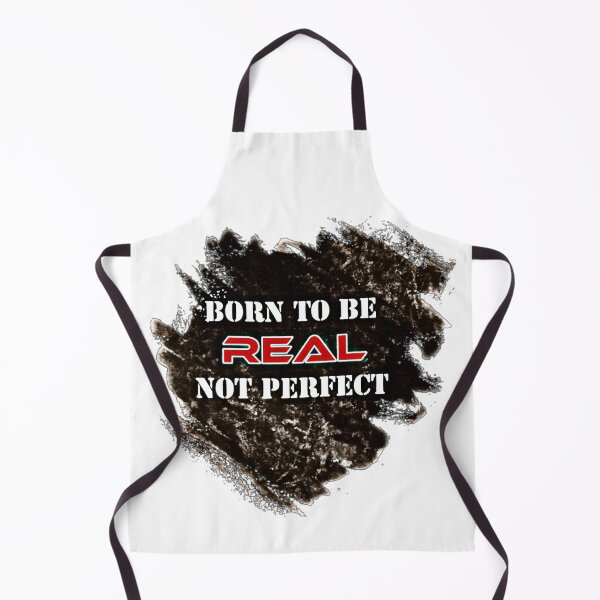 Item preview, Born to be real not perfect | Born to be real not to be perfect designed and sold by Khan-Baba.