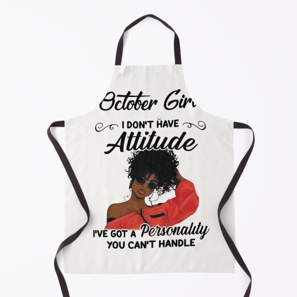 Item preview, Afro October Girl I Don't Have Attitude I've Got A Personality You Can't Handle designed and sold by AperAmyiah.