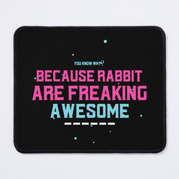 Item preview, Because Rabbit Are Freaking Awesome designed and sold by ThingsInMyHead2.