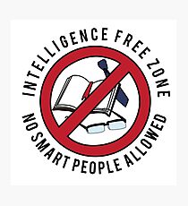 intelligence free zone Photographic Print