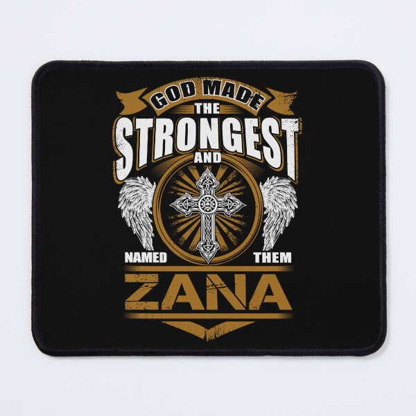 Item preview, Zana Name T Shirt - God Found Strongest And Named Them Zana Gift Item Tee designed and sold by pourvasecandi.
